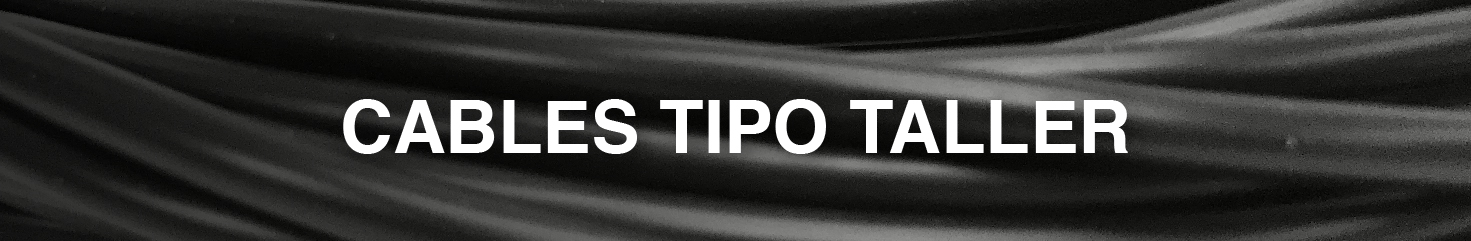 Cables Tipo Taller
