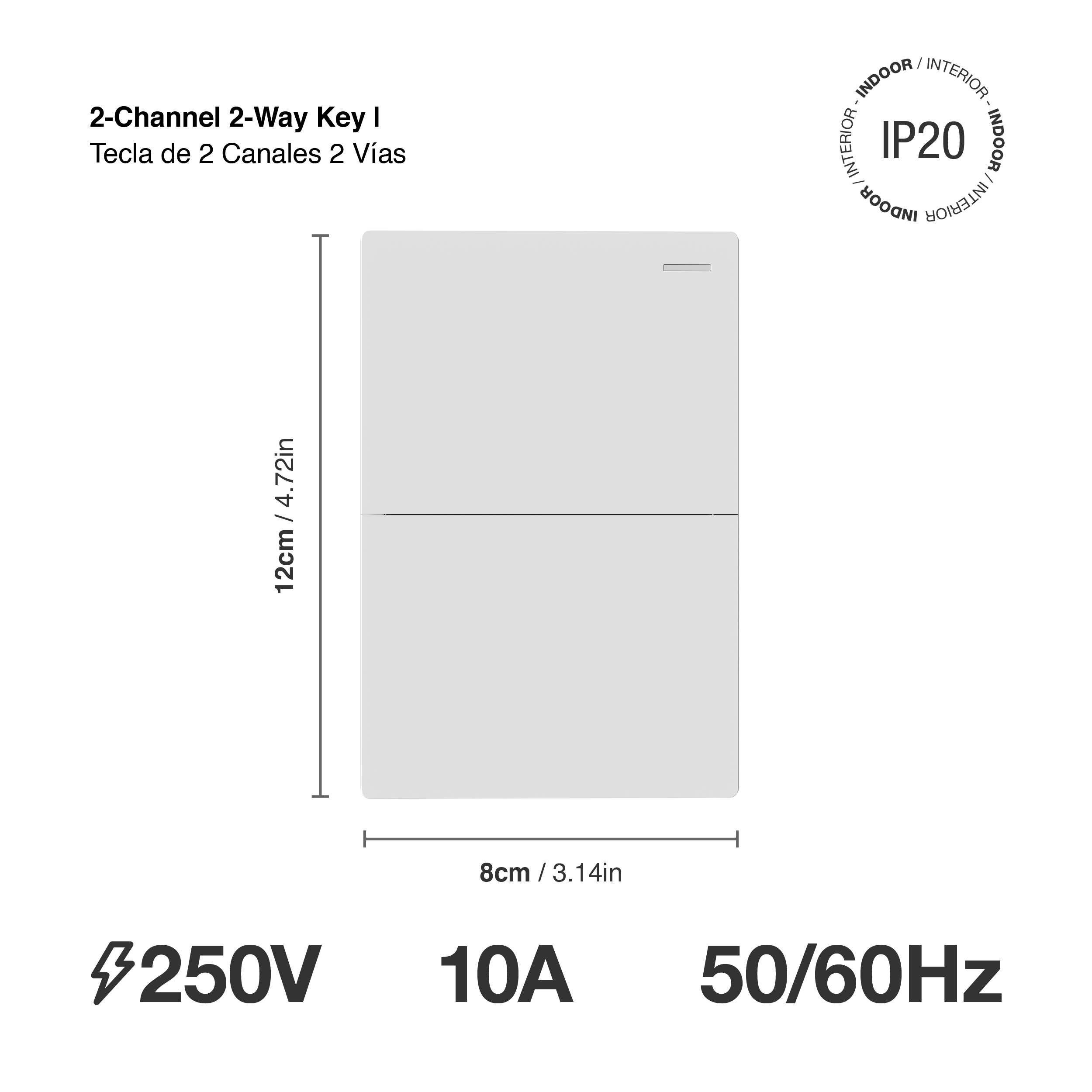 Tecla de 2 Canales, 2 Vías 10A Máx. AC 250V, Blanco