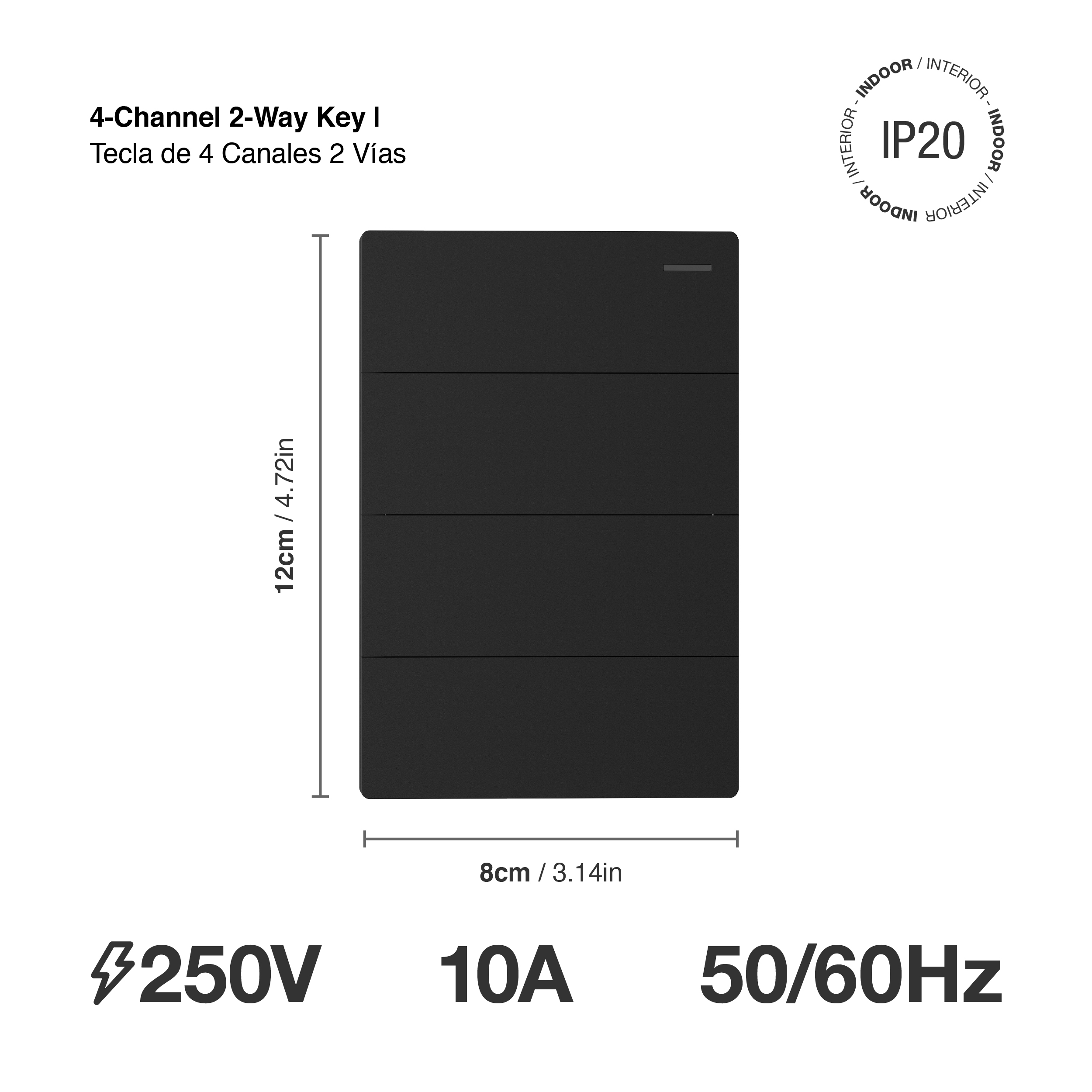Tecla de 4 Canales, 2 Vías 10A Máx. AC 250V, Negro